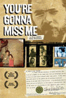 You're Gonna Miss Me poster