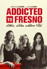 Addicted to Fresno poster