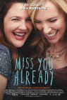 Miss You Already poster