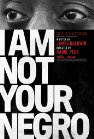 I Am Not Your Negro poster