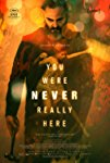 Never Really Here poster